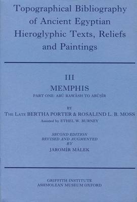 Book cover for Topographical Bibliography of Ancient Egyptian Hieroglyphic Texts, Reliefs and Paintings. Volume III: Memphis. Part I: Abu Rawash to Abusir