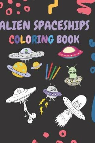 Cover of Alien Spaceships Coloring Book