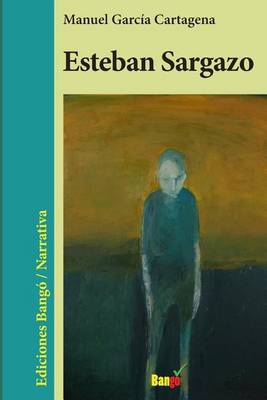 Book cover for Esteban Sargazo