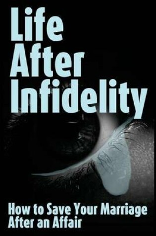 Cover of Life After Infidelity