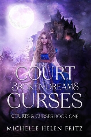 Cover of A Court of Broken Dreams & Curses