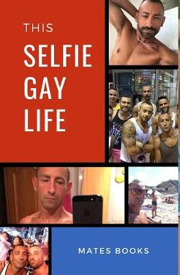 Book cover for Gay Selfie Life