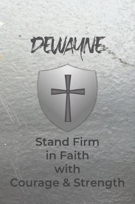 Book cover for Dewayne Stand Firm in Faith with Courage & Strength