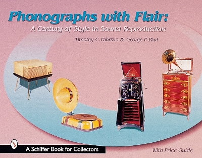 Book cover for Phonographs with Flair: A Century of Style in Sound Reproduction