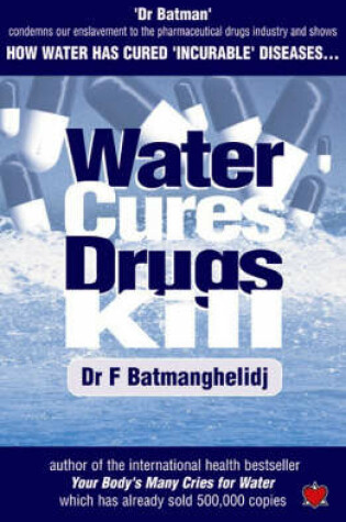 Cover of Water Cures, Drugs Kill