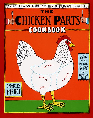 Book cover for The Chicken Parts Cookbook