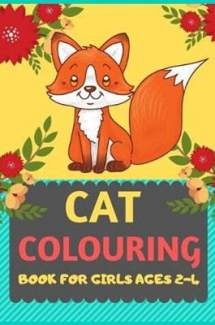 Cover of Cat Colouring Book For Girls Ages 2-4