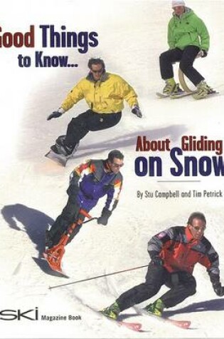 Cover of Good Things to Know...about Gliding on Snow