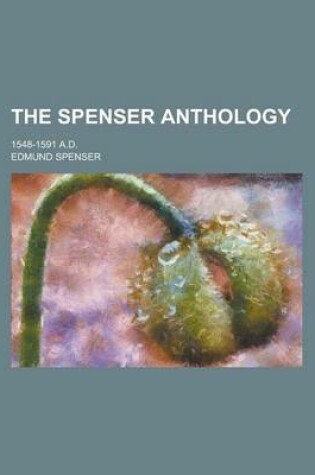 Cover of The Spenser Anthology; 1548-1591 A.D.