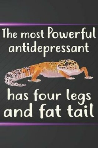 Cover of The Most Antidepressant Has Four Legs and Fat Tail Notebook Journal