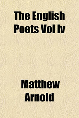 Book cover for The English Poets Vol IV