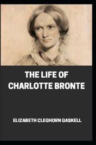 Cover of Life of Charlotte Bronte annotated