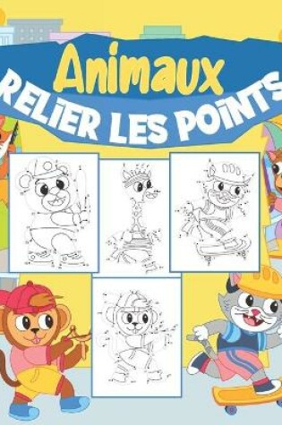 Cover of Relier les Points Animaux