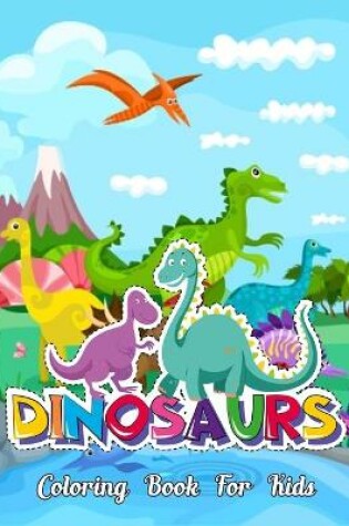 Cover of Dinosaurs Coloring Book For Kids