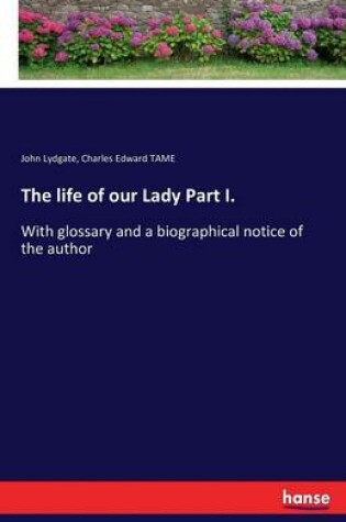 Cover of The life of our Lady Part I.