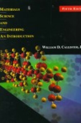 Cover of Materials Science & Engineering - an Introduction 5e Imse Interactive Materials Science & Engineering 3e CD (Wse)