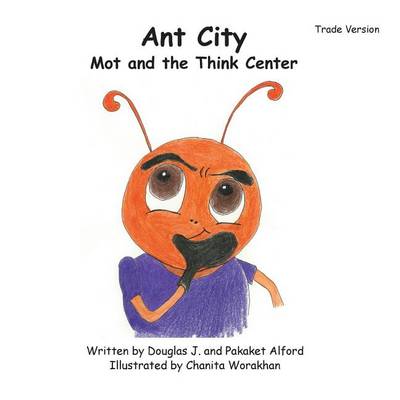 Book cover for Ant City Mot and the Think Center - Trade Version