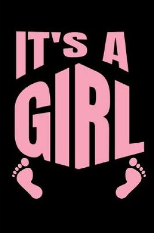 Cover of It's A Girl Journal Notebook