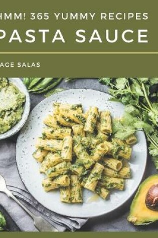 Cover of Hmm! 365 Yummy Pasta Sauce Recipes
