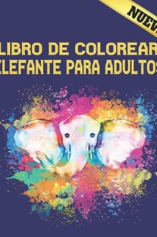 Cover of Libro de Colorear Elefante para Adultos