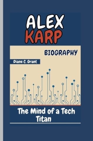 Cover of Alex Karp Biography