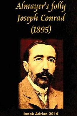 Cover of Almayer's Folly Joseph Conrad (1895)