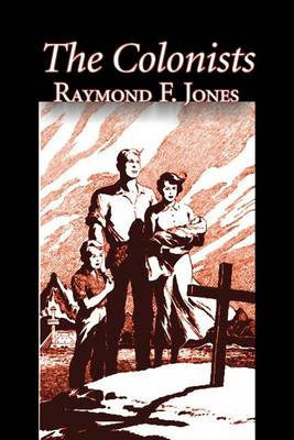 Book cover for The Colonists by Raymond F. Jones, Science Fiction, Fantasy