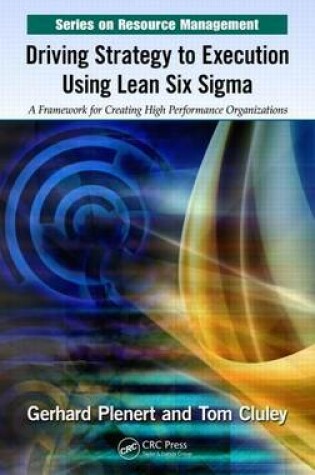 Cover of Driving Strategy to Execution Using Lean Six SIGMA
