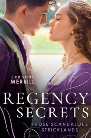 Cover of Regency Secrets: Those Scandalous Stricklands