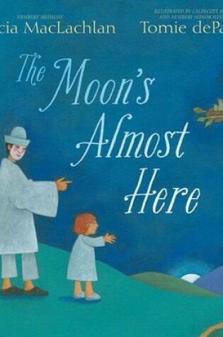 Cover of The Moon's Almost Here