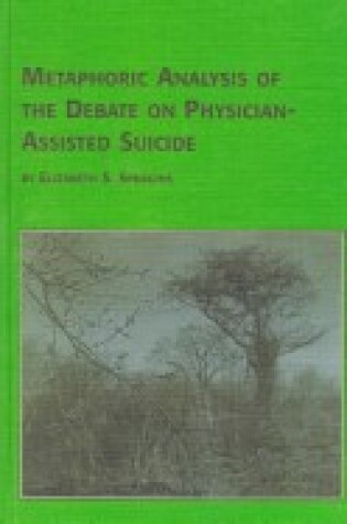 Cover of Metaphoric Analysis of the Debate on Physician Assisted Suicide