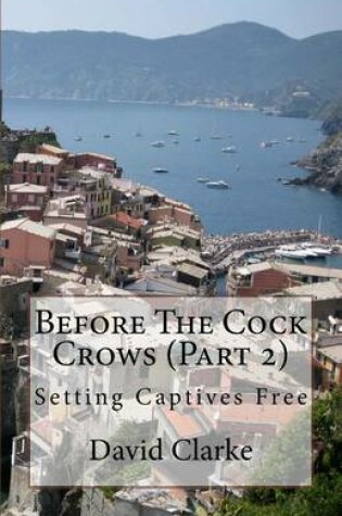 Cover of Before the Cock Crows (Part 2)