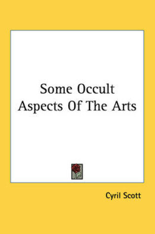 Cover of Some Occult Aspects of the Arts