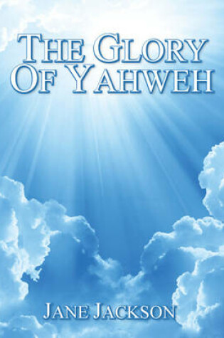 Cover of THE GLORY OF YAHWEH