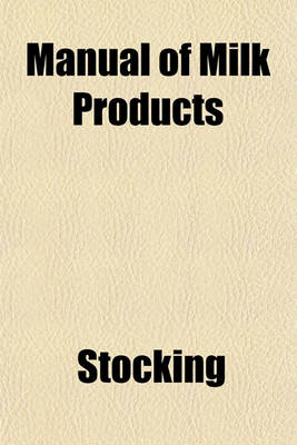 Book cover for Manual of Milk Products