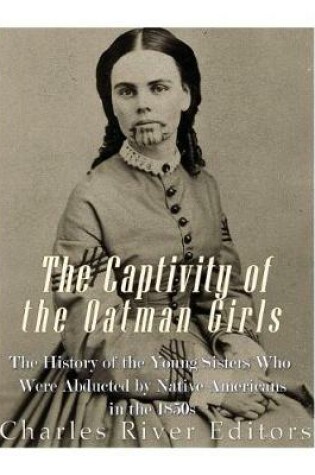 Cover of The Captivity of the Oatman Girls