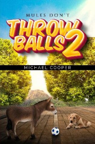 Cover of Mules don't throw balls 2