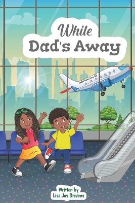 Book cover for While Dad's Away