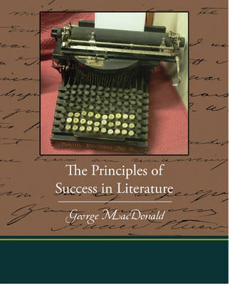 Book cover for The Principles of Success in Literature