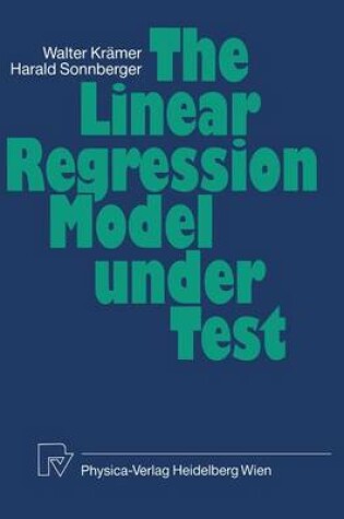 Cover of The Linear Regression Model Under Test