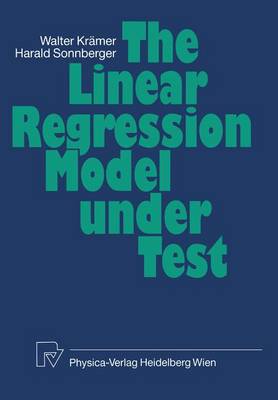 Book cover for The Linear Regression Model Under Test