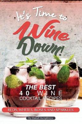 Book cover for It's Time to Wine Down!