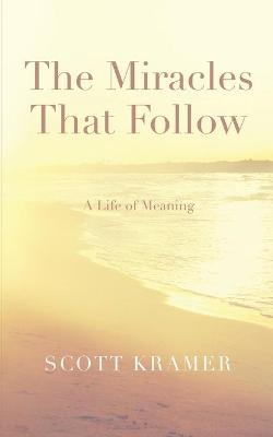 Book cover for The Miracles That Follow