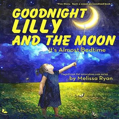 Book cover for Goodnight Lilly and the Moon, It's Almost Bedtime