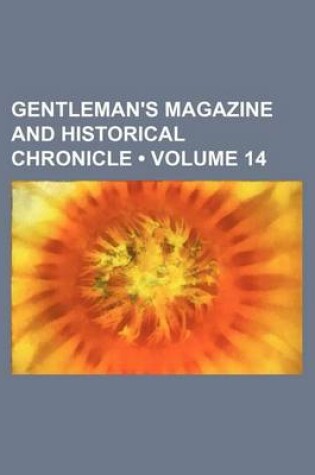 Cover of Gentleman's Magazine and Historical Chronicle (Volume 14)