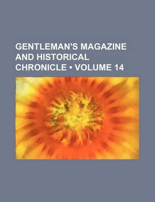 Book cover for Gentleman's Magazine and Historical Chronicle (Volume 14)