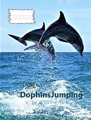 Book cover for Dophins Jumping cover on college rule lined composition book