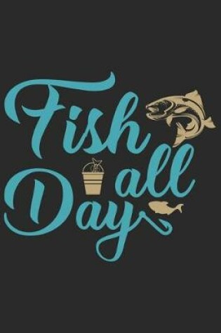 Cover of Fish all day