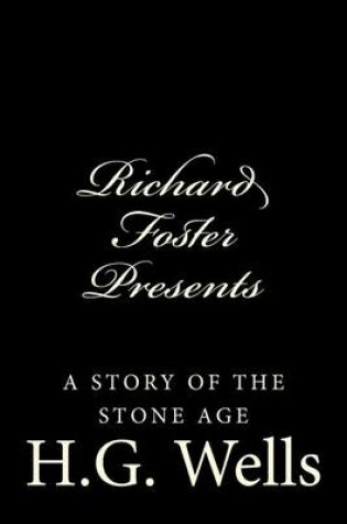 Cover of Richard Foster Presents "A Story of the Stone Age"