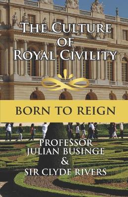 Book cover for The Culture of Royal Civility